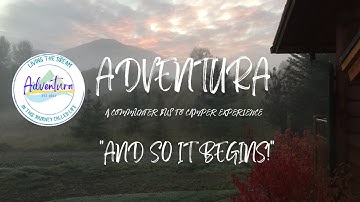 Adventura Chapter 1 - And So It Begins ! | Bus to Camper