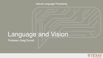 Language and Vision (Natural Language Processing at UT Austin)