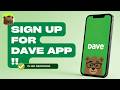 How to Sign Up for Dave App and Create an Account (Step by Step 2026)