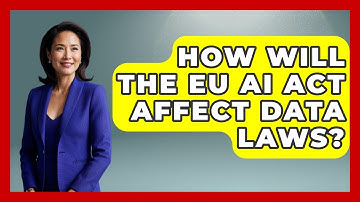 How Will The EU AI Act Affect Data Laws? - AI and Technology Law