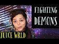 ROCK FAN Reacts:  Juice WRLD   &quot;Fighting Demons&quot;