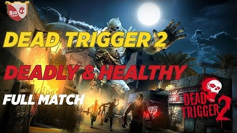 Dead Trigger 2 | Deadly & Healthy - Game Play | Walkthrought