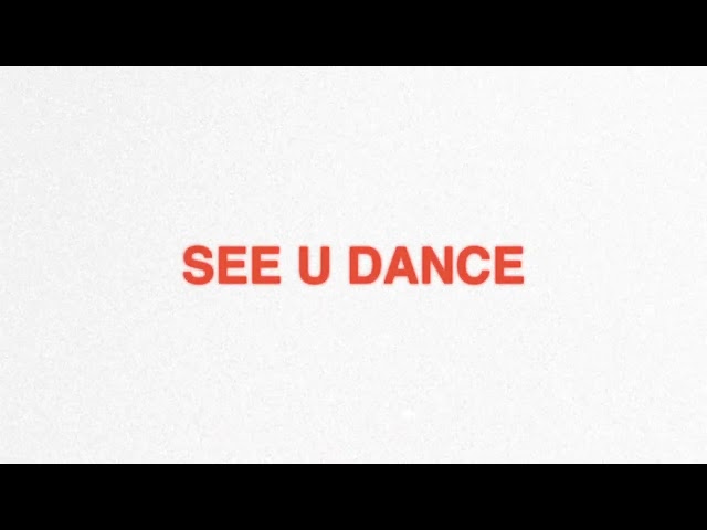 SEE U DANCENEW!Joey Valence & Brae