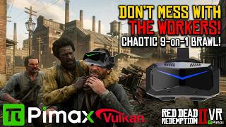 Pimax Crystal Super | RDR2 8K VR: Why You Should Never Mess With Saint Denis Workers