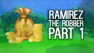 Ramirez The Robber - Part 1