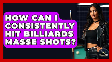 How Can I Consistently Hit Billiards Masse Shots? - Billiards Hustlers
