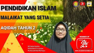 PENDIDIKAN ISLAM SR | MALAIKAT YANG SETIA | BIDANG AKIDAH TAHUN 2