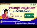 Prompt Engineer with DURGA Sir tutorials || Demo - 24 || by Mr. DURGA Sir On 27-02-2026 @7PM (IST)