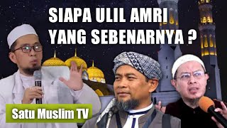 Siapa Ulil Amri yang sebenarnya ? ( Ust Adi Hidayat, Ust Ihsan Tandjung, Ust Zulkifli M Ali Dkk )