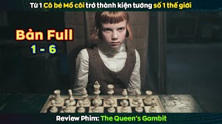 review phim THIÊN TÀI CỜ VUA Bản Full || The Queen's Gambit, Beth Harmon
