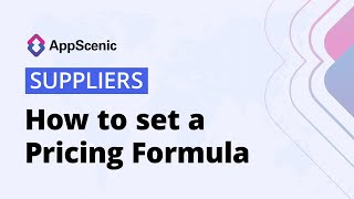 How to set a Pricing Formula - AppScenic Suppliers