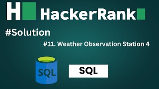 Weather Observation Station 4 II hackerrank II sql hackerrank question II hackerrank basic II sql II Net Worth
