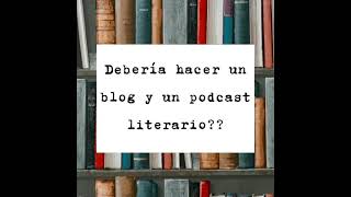 ¿debería hacerlo? 💖📚 blog y podcast literario ¿debería hacerlo? 💖📚 blog y podcast literario