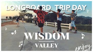Longboard Trip Day#1 | Wisdom Valley pattaya