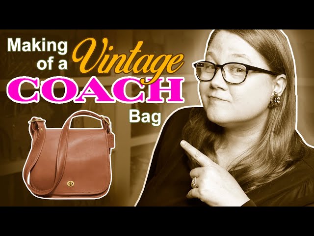 This Is How Your VINTAGE COACH Bag Was Made || Autumn Beckman 