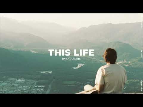 "This Life" Ryan Harris (Lyric Video) ♪