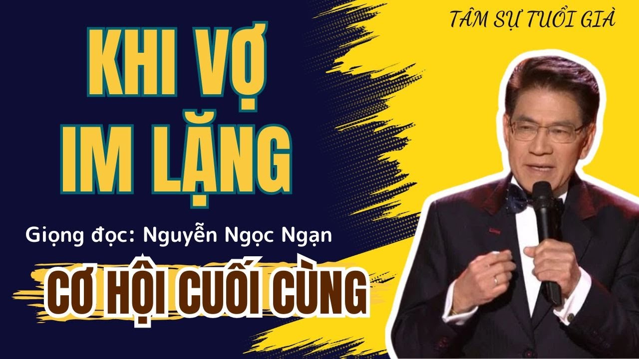 Truyện Hay Nguyễn Ngọc Ngạn - KHI VỢ IM LẶNG - Đọc Chuyện Đêm Khuya