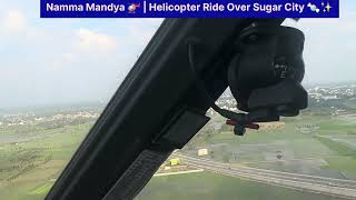 My First Helicopter Ride Experience Sky View Adventure-Namma Mandya