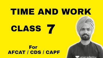 Time And Work Class 7 for AFCAT CDS by Sandeep Brar