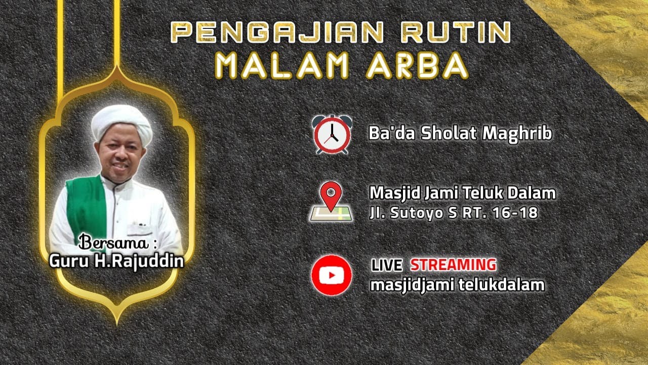 Pengajian Rutin Malam Arba (Kajian Tauhid)  - Masjid Jami Teluk Dalam