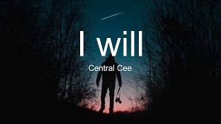 I will Lyrics - Central Cee.