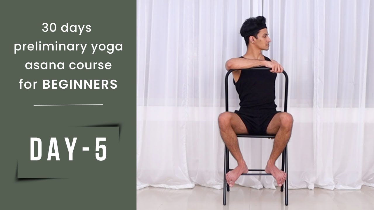 30 days preliminary yoga asana course for beginners | Body alignment and posture | DAY - 5 | YUJX