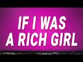 Gwen Stefani If I Was A Rich Girl Rich Girl Lyrics