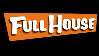 Full House - Intro [HQ]