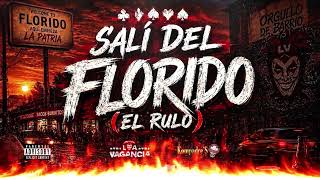 La Vagancia • Salí Del Florido (El Rulo) 2026 || Kompadre’S Music Oficial