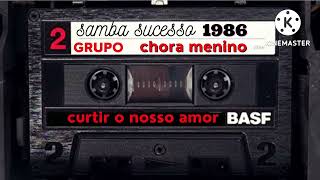 Grupo chora menino,curtir o nosso amor ,sucesso no festival manchete de 1986.@song for life
