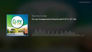 Net-zero Transportation Research and FCEVs | EV Life