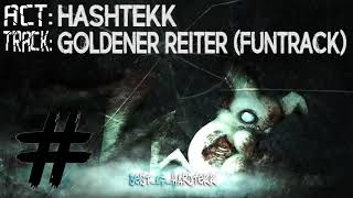 Hashtekk - Goldener Reiter (Funtrack) | HARDTEKK | [HD]