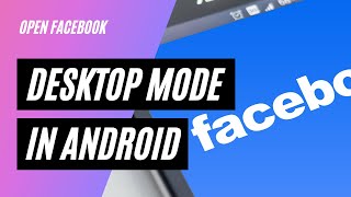 How to open facebook desktop mode in android