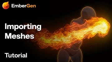 EmberGen 1.0 Tutorial: Tips on Importing Meshes