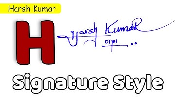 ✅ Harsh Kumar Name Signature Style | H Signature Style | Signature Style of My Name Harsh Kumar