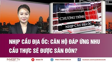 Nhịp cầu địa ốc: Căn hộ đáp ứng nhu cầu thực sẽ được săn đón? | INVEST TV