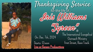 Thanksgiving Service for the Life of Iris Williams "Syreen“. (Live)