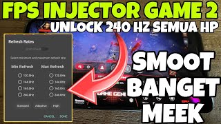 AUTO SMOOTH 240 HZ DI SEMUA HP DENGAN APLIKASI FPS INJECTOR 2 INI screenshot 1