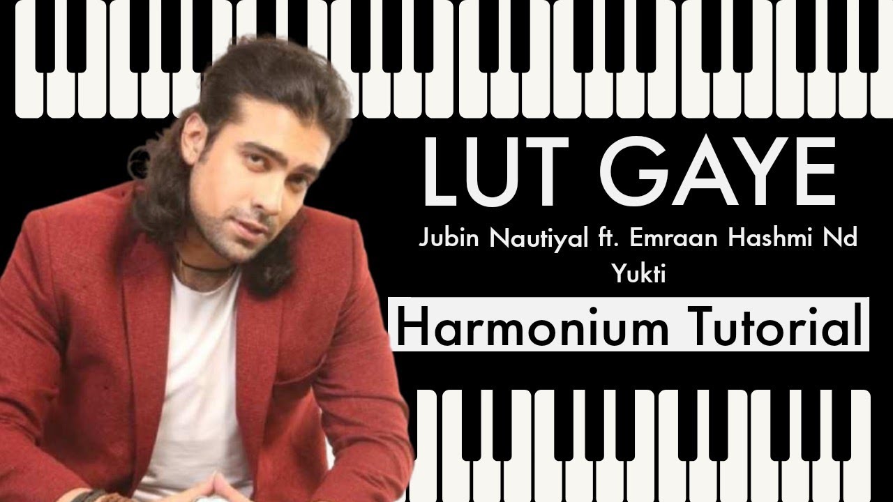 Lut Gaye (Harmonium Tutorial) Jubin Nautiyal , Emraan Hashmi, Yukti