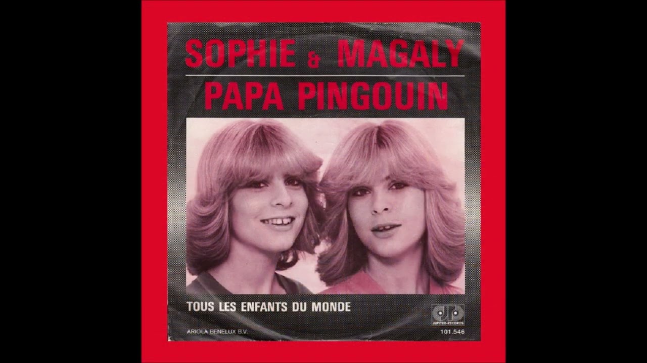 1980 Sophie & Magaly - Papa Pingouin