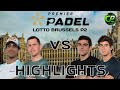 Paquito  lebron vs garcia  munoz  r32 premier padel lotto brussels p2  highlights