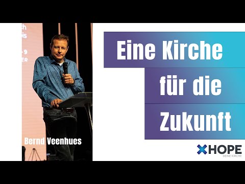 Zusammen eine Kirche für die Zukunft bauen | Bernd Veenhues | Gottesdienst