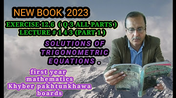 LECTURE#143 (PART 1) EXERCISE 12.6 (Q3 ALL PARTS) UNIT 12 FIRST YEAR MATH KHYBER PAKHTUNKHAWA BOARDS