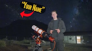 What Happens when I point a $250,000 TELESCOPE at 'YOUR NAME'?