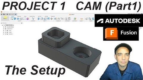 Project 1 CAM  (Part 1)  The Setup