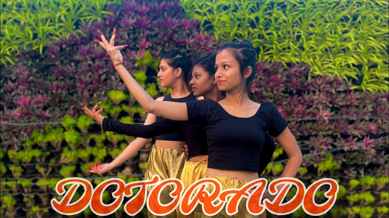DOTORADO // CHOREOGRAPHY BY -SAROJ KUMAR // SONIC DANCE ACADEMY // RAMYA -POOJA - MADHU // JEYPORE