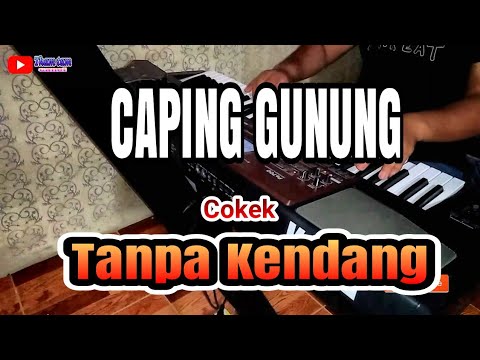 CAPING GUNUNG  TANPA KENDANG Cokek Sragen