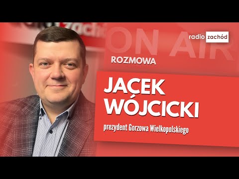 Poranny gość: Jacek Wójcicki, prezydent Gorzowa Wlkp.