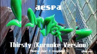 aespa - Thirsty (99%  Instrumental with Backing Vocal)