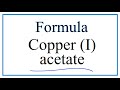 Copper(I) Acetate and Acetate Ion Concepts